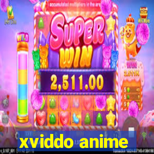 xviddo anime